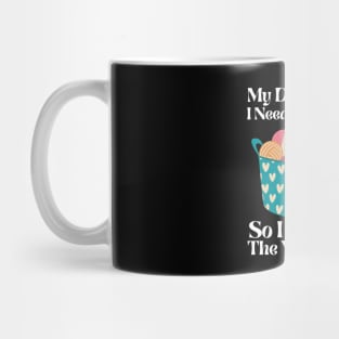My Doctor Said I Need More Fiber Mug